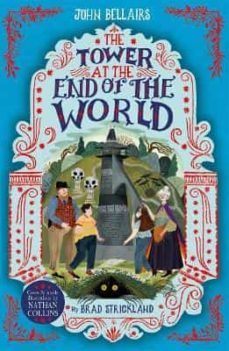 the tower at the end of the world - the house with a clock in its walls 9-9781848128743