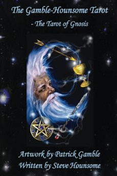 the gamble hounsome tarot - the tarot of gnosis (ebook)-steve hounsome-9781899878543