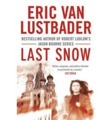 last snow-eric van lustbader-9781908800343