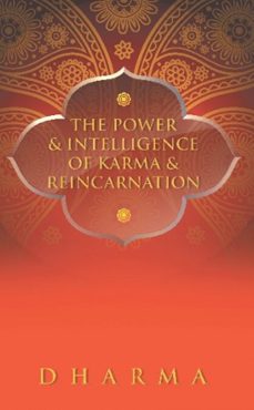 the power &amp; intelligence of karma &amp; reincarnation (ebook)-the dharma-9781909477643