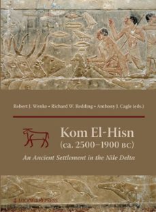 kom el-hisn (ca. 2500-1900 bc) (ebook)-9781937040543