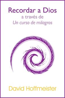 recordar a dios a traves de un curso de milagros (ebook)-david hoffmeister-9781942253143