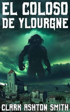 el coloso de ylourgne (ebook)-clark ashton smith-9781953215543