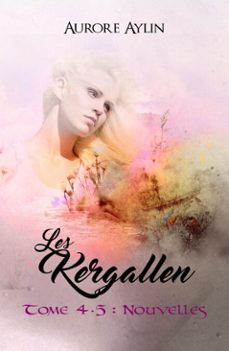 les kergallen, tome 4.5 : nouvelles (ebook)-aurore aylin-9781983444043