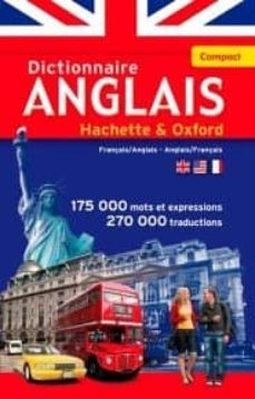 le dictionnaire hachette-oxford compact : français-anglais, anglais-français                                                 concise oxford-hachette french dictionary : french-english, engli-9782013951043