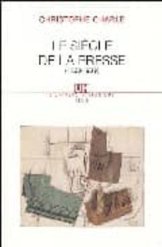 la siecle de la presse (1830-1939)-9782020361743