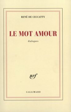 le mot amour (ebook)-rene de ceccatty-9782072289743