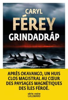 grindadráp-caryl ferey-9782073037343