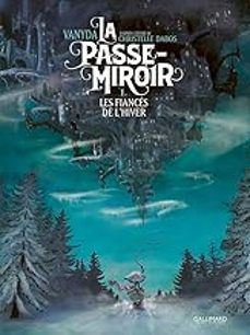la passe-miroir. vol. 1. les fiancés de l hiver-9782075163743