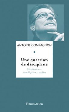 -antoine compagnon-9782081315143