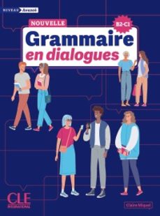 grammaire en dialogues. niveau avance (b2 / c1).(3ème edition)-claire miquel-9782090398243