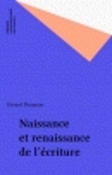 naissance et renaissance de l'ecriture (ebook)-gerard pommier-9782130669043