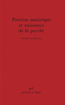 position autistique et naissance de la psyche (ebook)-daniel marcelli-9782130738343