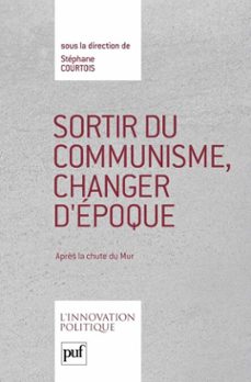 sortir du communisme, changer d'epoque : après la chute du mur (ebook)-stephane courtois-9782130791843