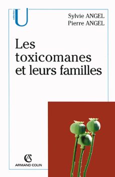 les toxicomanes et leurs familles (ebook)-sylvie angel-pierre angel-9782200260743