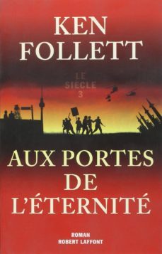 aux portes de l eternite (le siecle volume 3)-9782221110843