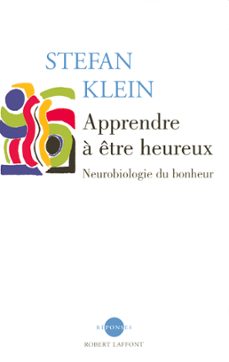 apprendre a etre heureux - neurobiologie du bonheur (ebook)-stefan klein-9782221158043