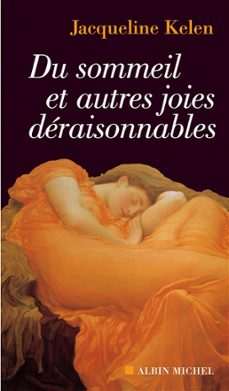 du sommeil et autres joies deraisonnables (ebook)-jacqueline kelen-9782226306043