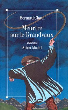 meurtre sur le grandvaux (ebook)-bernard clavel-9782226337443