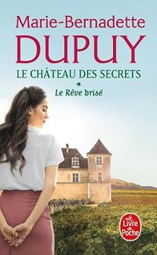 le chateau des secrets. vol. 1. le reve brise-marie bernadette dupuy-9782253248743