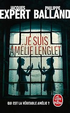 je suis amelie lenglet (prix des lecteurs du livre de poche 2025 (categorie polar)-jacques expert-9782253253143