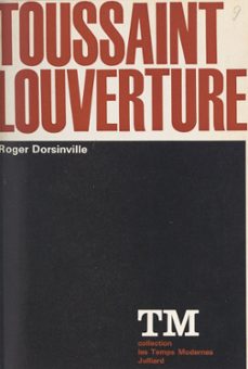 toussaint louverture (ebook)-roger dorsinville-9782260046943
