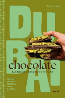 dubai chocolate - la tendance gourmande qui fait fondre le monde entier (ebook)-emilie laraison-9782263196843