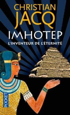 imhotep, l inventeur de l eternite : le secret de la pyramide-christian jacq-9782266210843