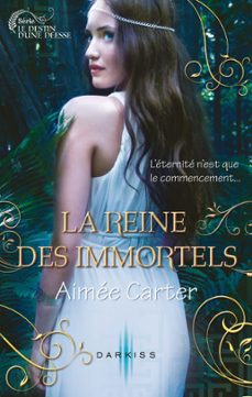 la reine des immortels (ebook)-aimee carter-9782280299343
