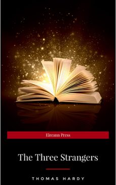 the three strangers (ebook)-thomas hardy-9782291034643