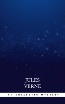 an antarctic mystery (ebook)-julio verne-9782291048343