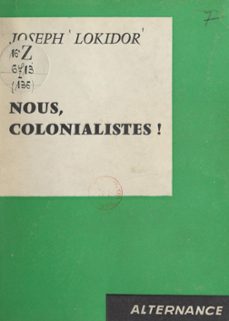nous, colonialistes ! (ebook)-joseph lokidor-9782307074243