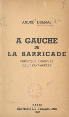 a gauche de la barricade (ebook)-andre delmas-9782307396543