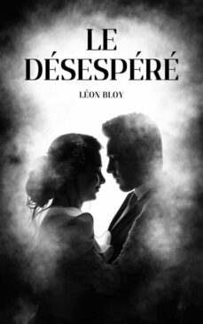 le desespere (ebook)-leon bloy-9782322243143