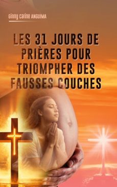 31 jours de prière pour triompher des fausses couches (ebook)-9782322567843