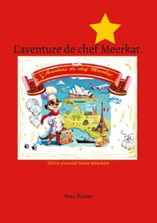 l'aventure de chef meerkat. (ebook)-9782322658343
