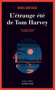 l etrange ete de tom harvey-9782330137243