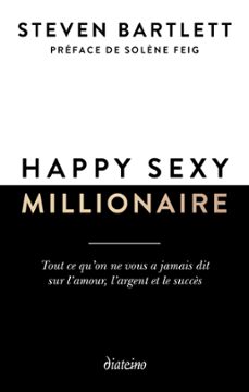 happy sexy millionaire - tout ce qu'on ne vous a jamais dit sur l'amour, l'argent et le succès (ebook)-9782354567743