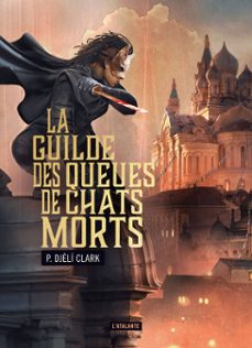 la guilde des queues de chats morts (ebook)-p. djeli clark-9782367936543