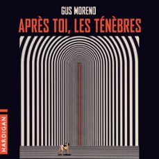 après toi, les tenèbres (audiolibro)-gus moreno-9782374345543