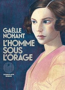 l'homme sous l'orage-gaelle nohant-9782378805043