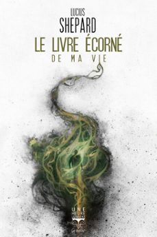 le livre ecorne de ma vie (ebook)-lucius shepard-9782381630243