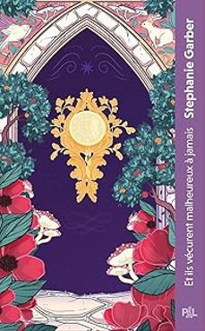 il etait une fois un coeur brise. vol. 2. et ils vecurent malheureux a jamais-stephanie garber-9782385650643