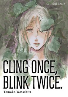 cling once, blink twice (vf) (ebook)-tomoko yamashita-9782385696443