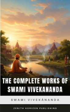 the complete works of swami vivekananda (ebook)-swami vivekananda-zenith horizon publishing-9782386915543