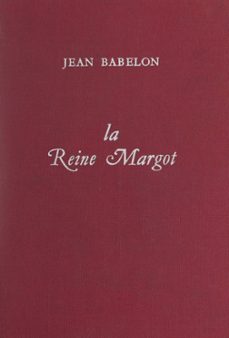 la reine margot (ebook)-jean babelon-9782402296243