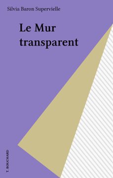 le mur transparent (ebook)-silvia baron supervielle-9782402346443