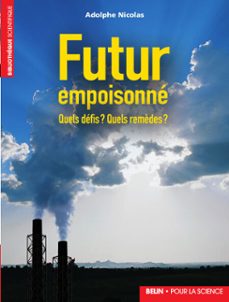 futur empoisonne : quels defis ? quels remèdes ? (ebook)-adolphe nicolas-9782701187143
