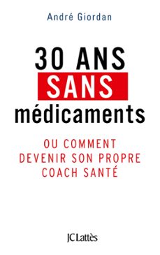 30 ans sans medicaments (ebook)-andre giordan-9782709649643