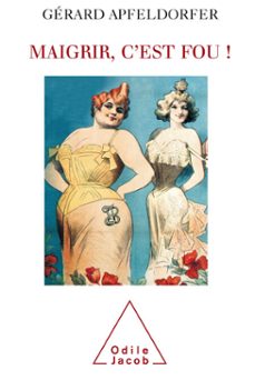 maigrir, c'est fou ! (ebook)-gerard apfeldorfer-9782738179043